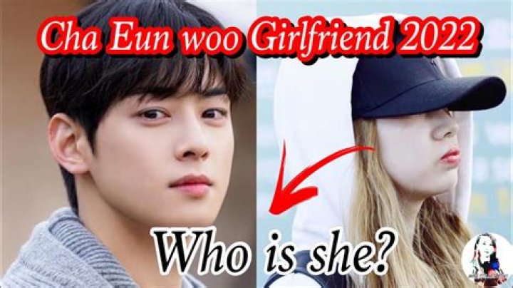 Cha Eun Woo's Potential Girlfriend In 2024: Speculation And Rumors