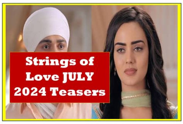 Uncover The Strings Of Love: Exclusive July Teaser Unveiled!
