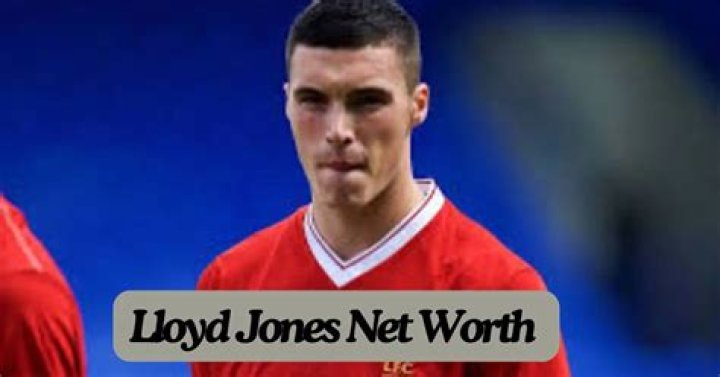 Lloyd Jones' Net Worth: An In-Depth Analysis